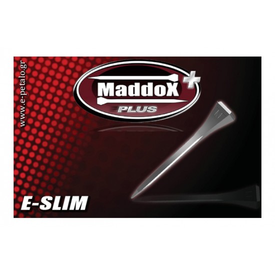 Καρφιά Maddox+, Τύπος – E-SLIM